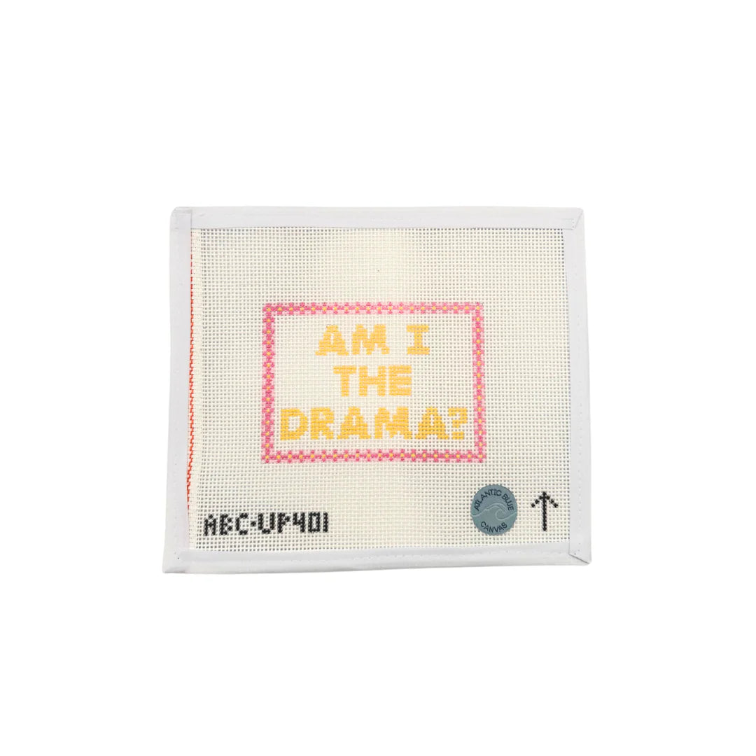 Am I The Drama? Canvas