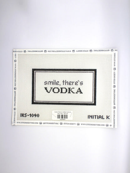 Smile There's Vodka Canvas