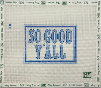 So Good Y’all - Blue Canvas