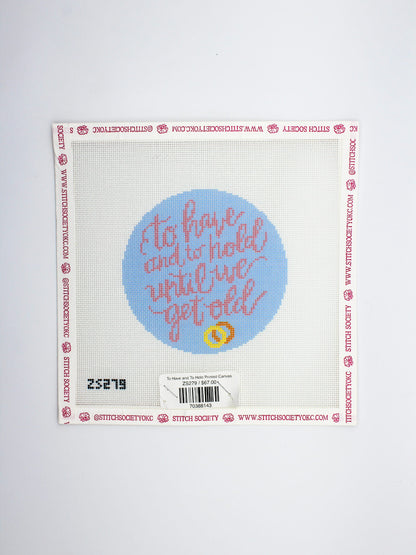 To Have and To Hold Printed Canvas